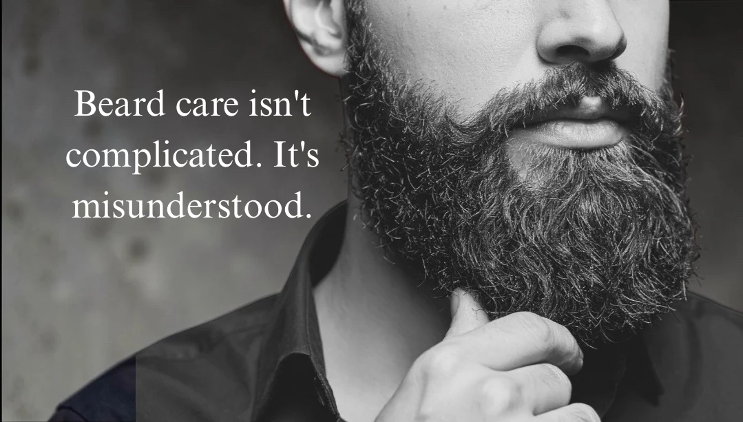 1. The Truth About Beard Care: What Actually Works